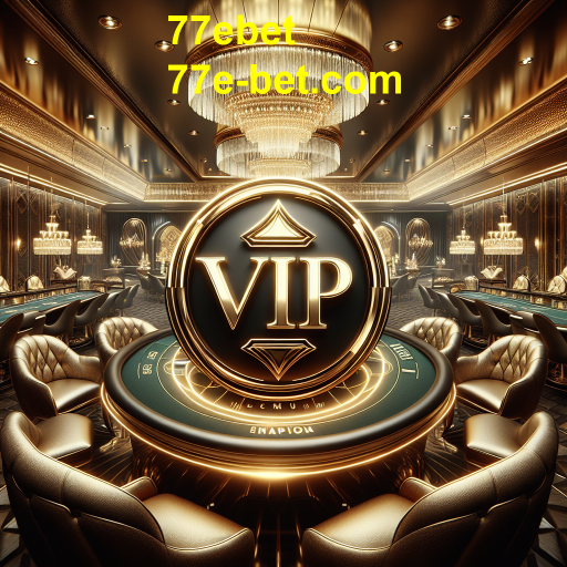 Descubra a Exclusividade dos Jogos VIP na 77ebet